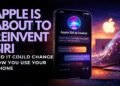 Apple Siri - apple is about to reinvent siri